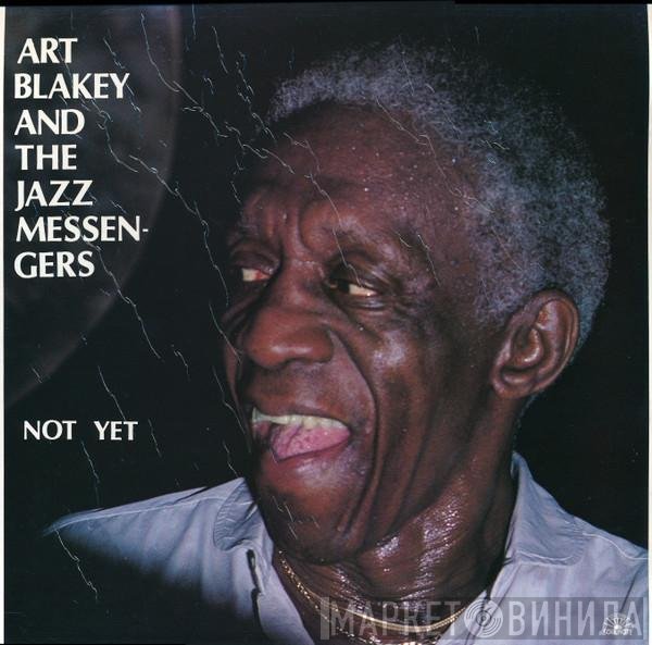 Art Blakey & The Jazz Messengers  - Not Yet