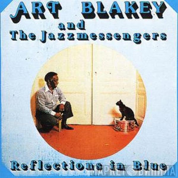 Art Blakey & The Jazz Messengers  - Reflections In Blue