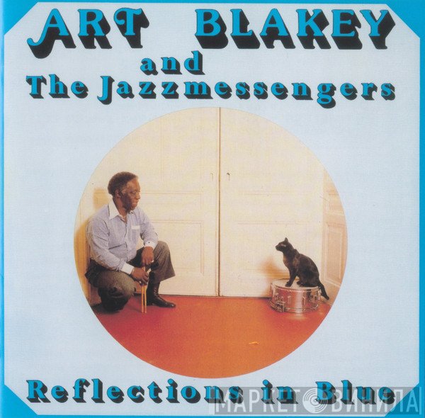 Art Blakey & The Jazz Messengers  - Reflections In Blue