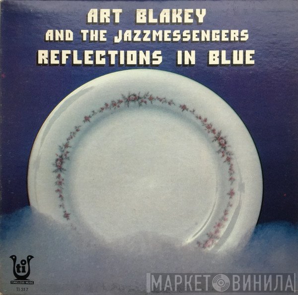 Art Blakey & The Jazz Messengers  - Reflections In Blue