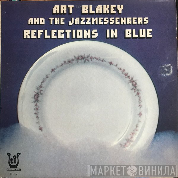 Art Blakey & The Jazz Messengers  - Reflections In Blue
