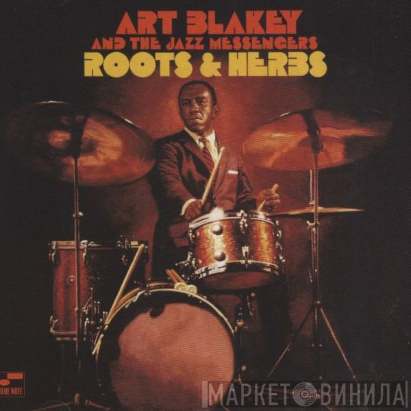 Art Blakey & The Jazz Messengers  - Roots & Herbs