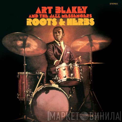 Art Blakey & The Jazz Messengers  - Roots & Herbs