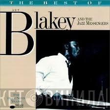 Art Blakey & The Jazz Messengers - The Best Of Art Blakey And The Jazz Messengers