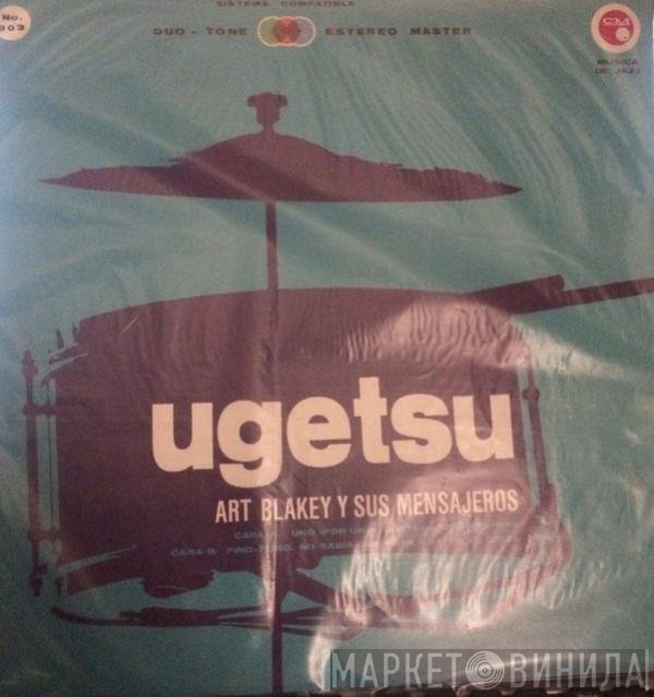 Art Blakey & The Jazz Messengers  - Ugetsu