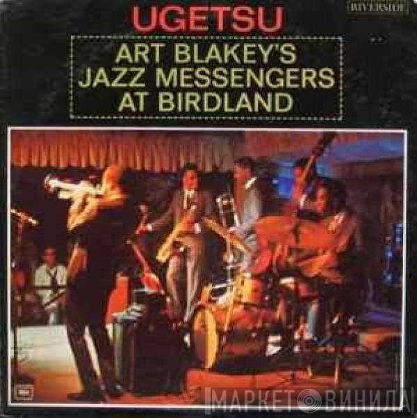 Art Blakey & The Jazz Messengers  - Ugetsu