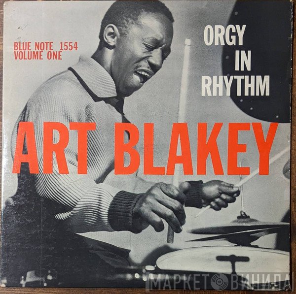 Art Blakey  - Orgy In Rhythm (Volume One)