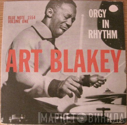 Art Blakey  - Orgy In Rhythm - Volume One