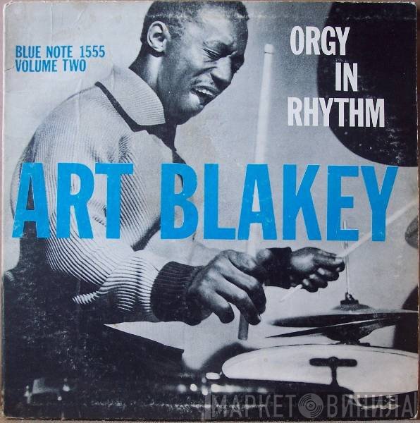 Art Blakey  - Orgy In Rhythm - Volume Two