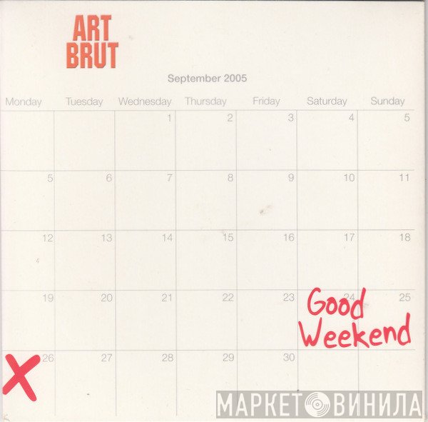 Art Brut - Good Weekend
