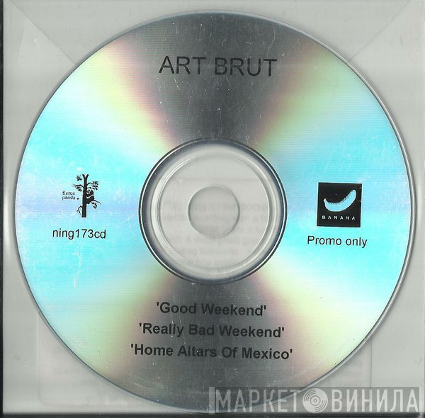 Art Brut  - Good Weekend