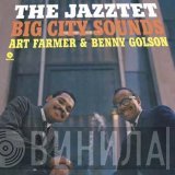 Art Farmer, Benny Golson, The Jazztet - Big City Sounds