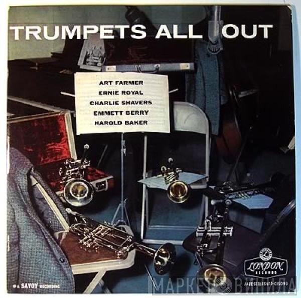 Art Farmer, Charlie Shavers, Ernie Royal, Harold Baker, Emmett Berry - Trumpets All Out