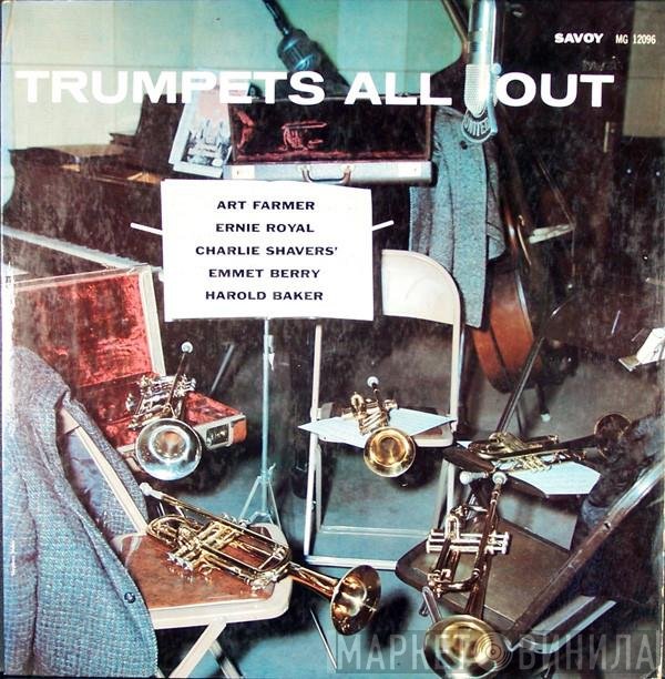 Art Farmer, Ernie Royal, Charlie Shavers, Emmett Berry, Harold Baker  - Trumpets All Out