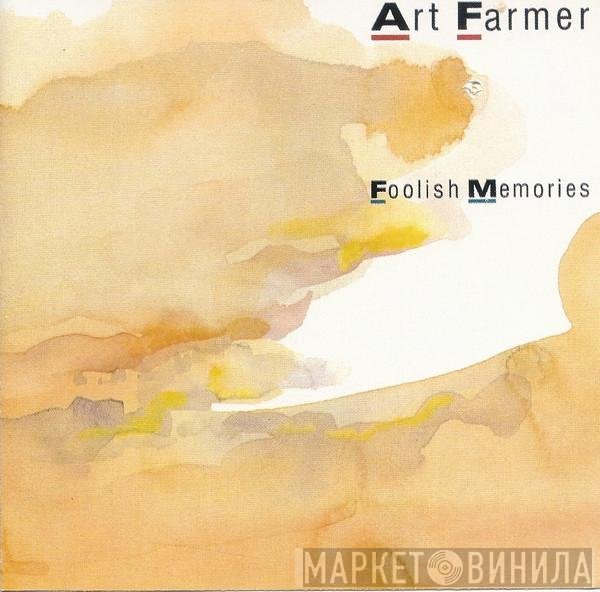 Art Farmer  - Foolish Memories