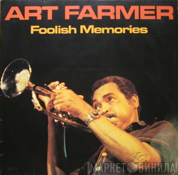 Art Farmer  - Foolish Memories