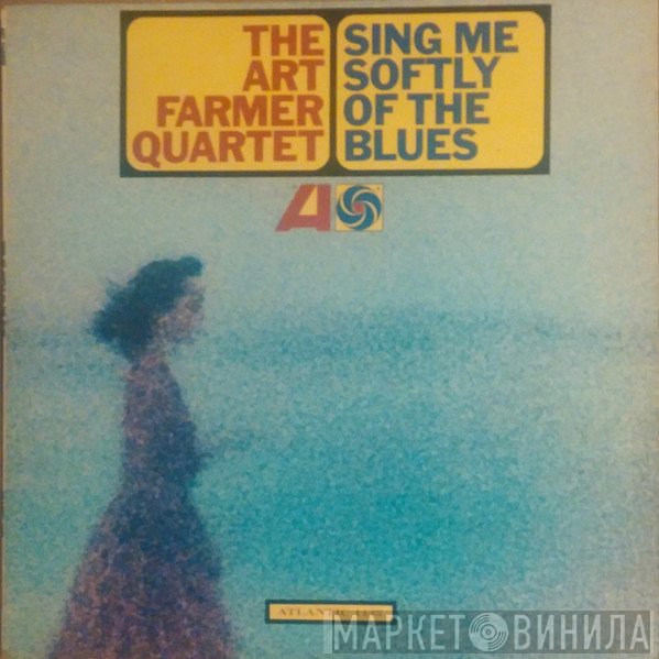 Art Farmer Quartet - Sing Me Softly Of The Blues
