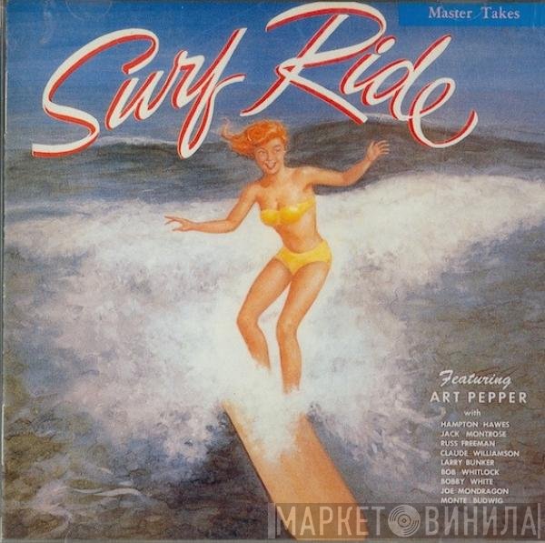 Art Pepper  - Surf Ride (Master Takes)