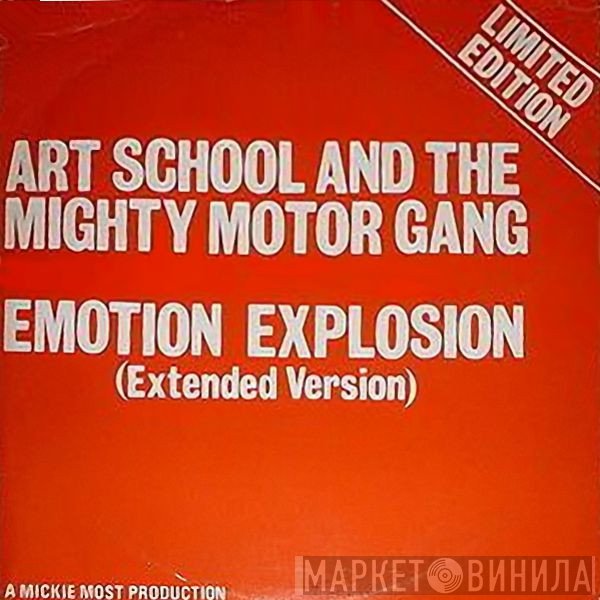 Art School & The Mighty Motor Gang - Emotion Explosion