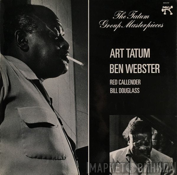 Art Tatum, Ben Webster, Red Callender, Bill Douglass  - The Tatum Group Masterpieces