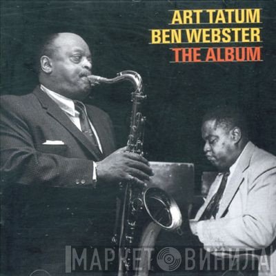 Art Tatum, Ben Webster - The Album