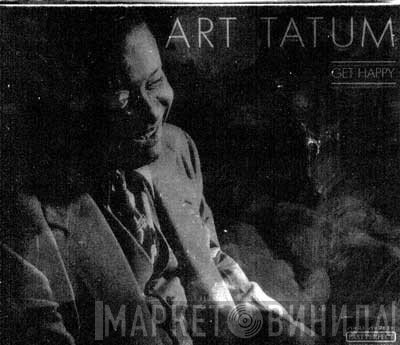 Art Tatum  - Get Happy