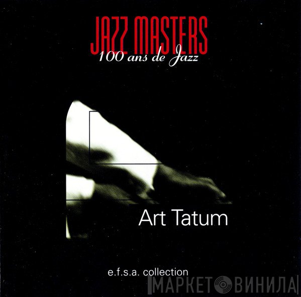 Art Tatum - Jazz Masters (100 Ans De Jazz)