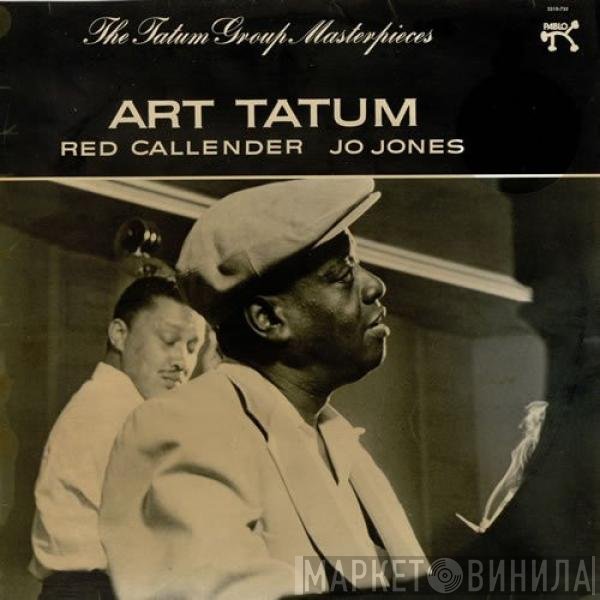 Art Tatum, Red Callender, Jo Jones - The Tatum Group Masterpieces