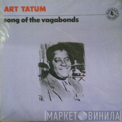 Art Tatum - Song Of The Vagabonds