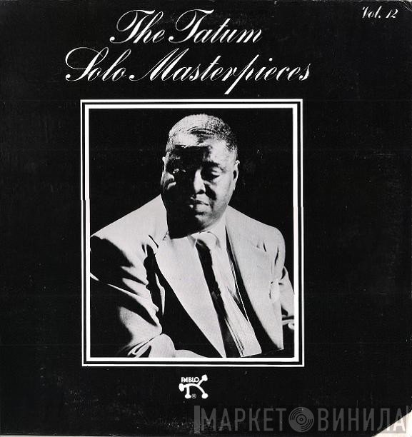 Art Tatum - The Tatum Solo Masterpieces, Vol. 12