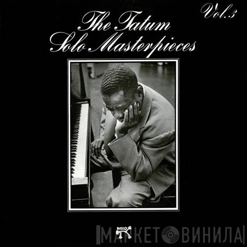 Art Tatum - The Tatum Solo Masterpieces, Vol. 3