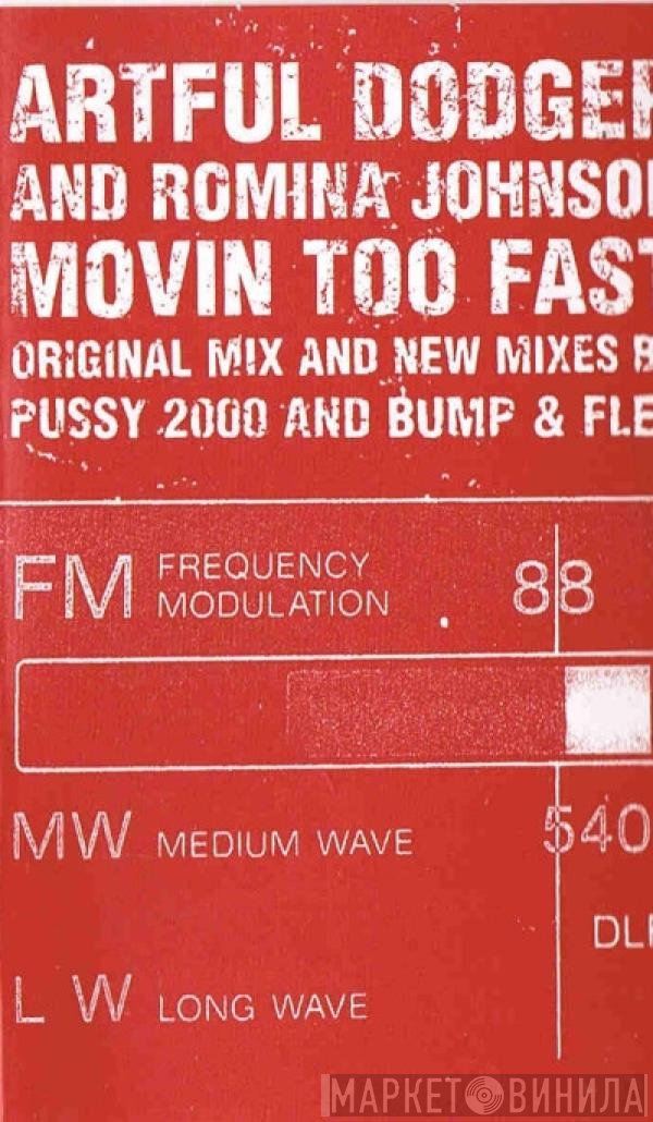 Artful Dodger, Romina Johnson - Movin Too Fast