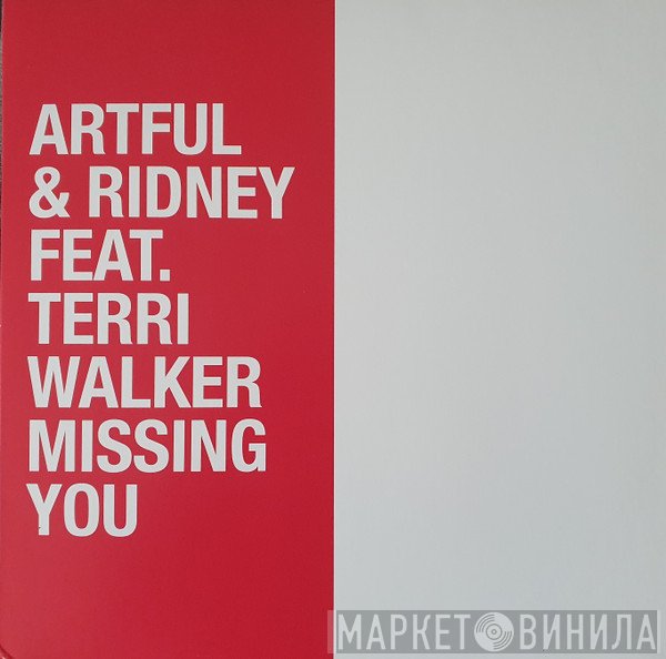 Artful , Ridney, Terri Walker - Missing You