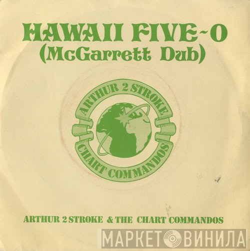 Arthur 2 Stroke & The Chart Commandos - Hawaii Five-0 (McGarrett Dub)