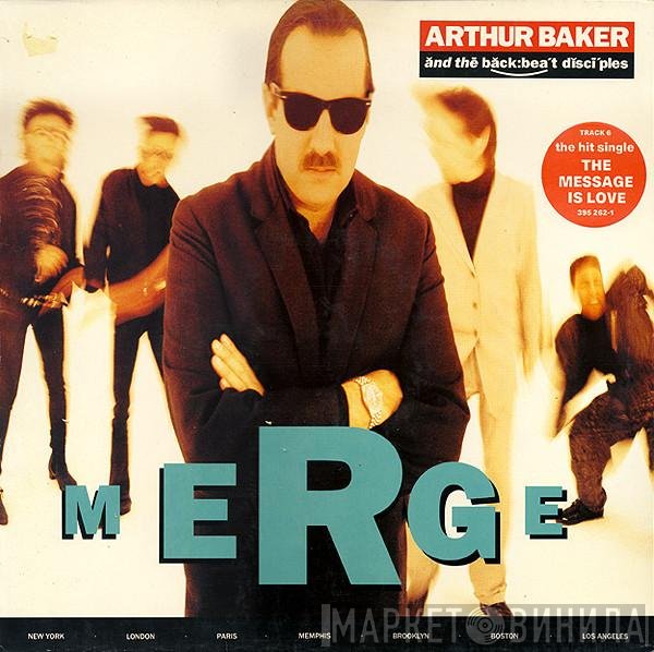 Arthur Baker And The Backbeat Disciples  - Merge