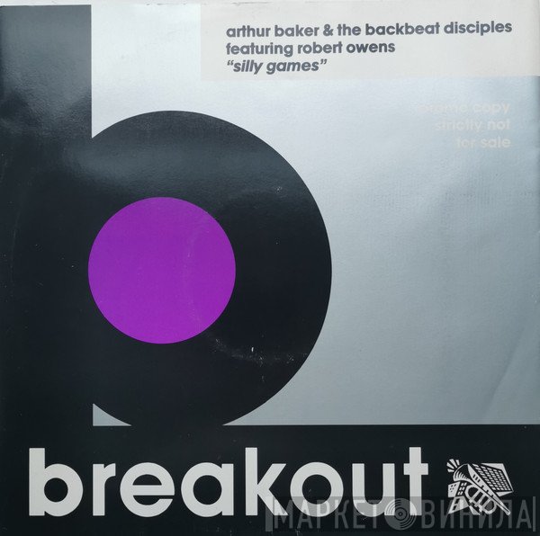 Arthur Baker And The Backbeat Disciples  - Silly Games