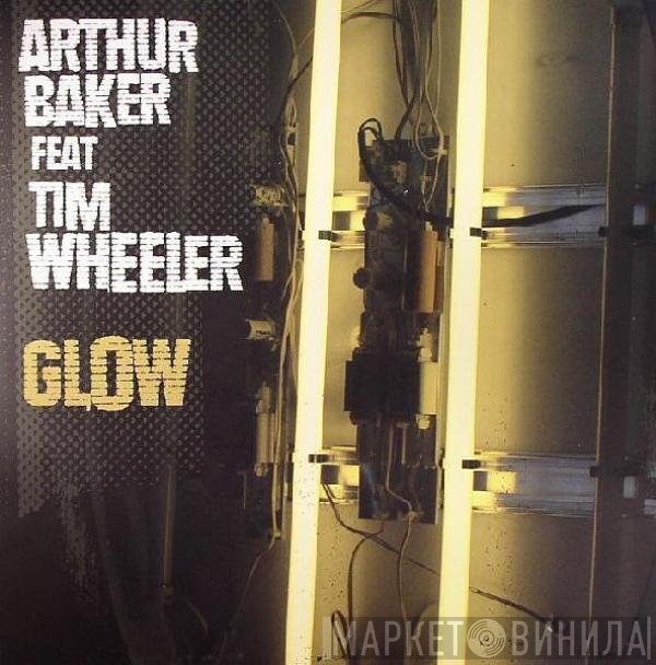 Arthur Baker Feat. Tim Wheeler  - Glow