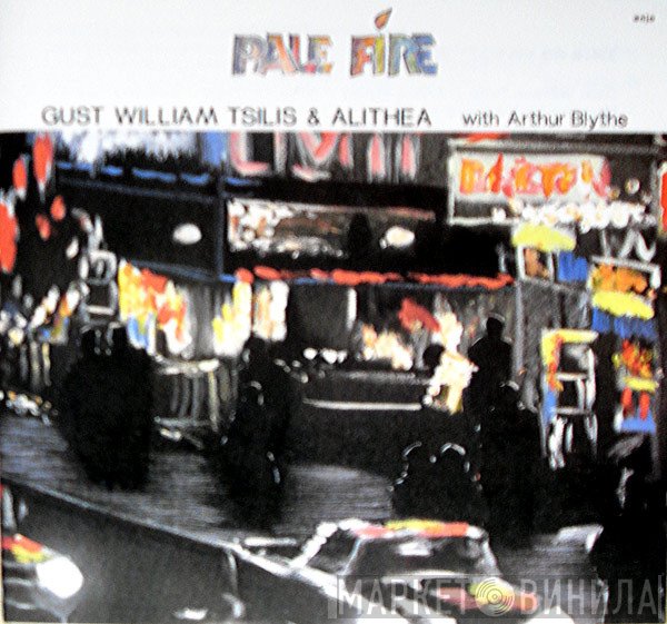 Arthur Blythe, Gust William Tsilis & Alithea - Pale Fire