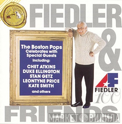 Arthur Fiedler Conducting The Boston Pops Orchestra, Chet Atkins, Duke Ellington, Stan Getz, Leontyne Price, Kate Smith   - Fiedler & Friends