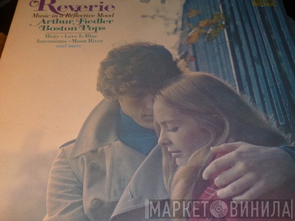Arthur Fiedler, The Boston Pops Orchestra  - Reverie - Music In A Reflective Mood