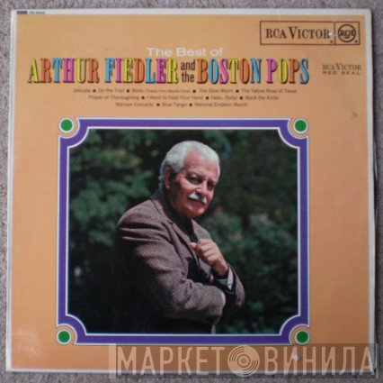 Arthur Fiedler, The Boston Pops Orchestra - The Best Of Arthur Fiedler And The Boston Pops