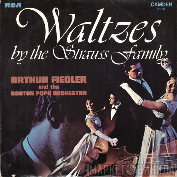 Arthur Fiedler, The Boston Pops Orchestra - Waltzes By The Strauss Family