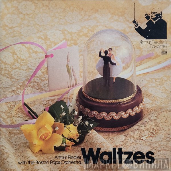 Arthur Fiedler With The Boston Pops Orchestra  - Waltzes