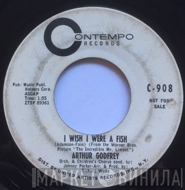 Arthur Godfrey - I Wish I Were A Fish / Hootenanny Dixie Band