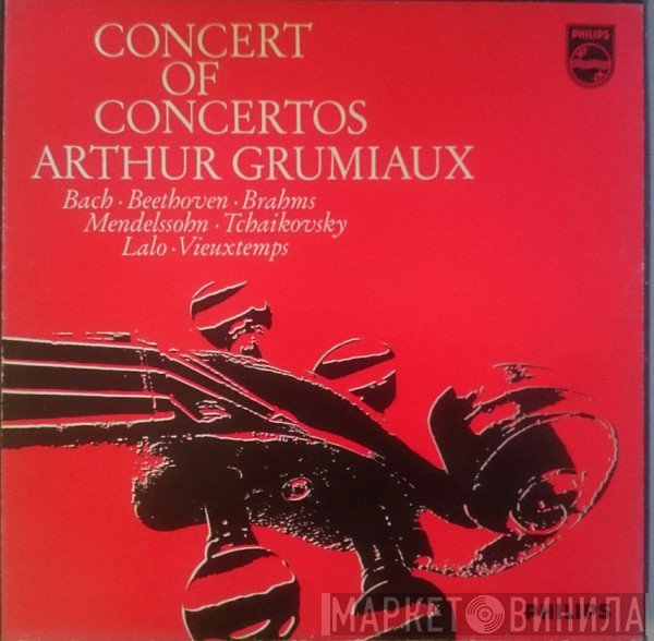 Arthur Grumiaux  - Concert Of Concertos
