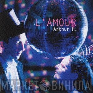 Arthur H  - L'amour