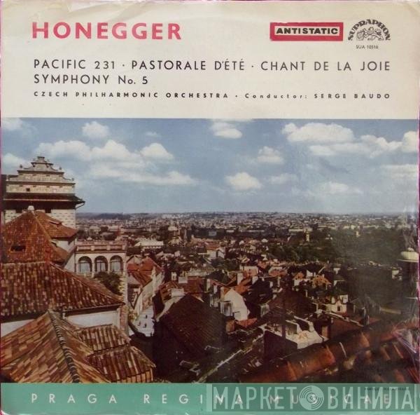 Arthur Honegger, The Czech Philharmonic Orchestra, Serge Baudo - Pacific 231 / Pastorale D’Été / Chant De La Joie / Symphony No. 5