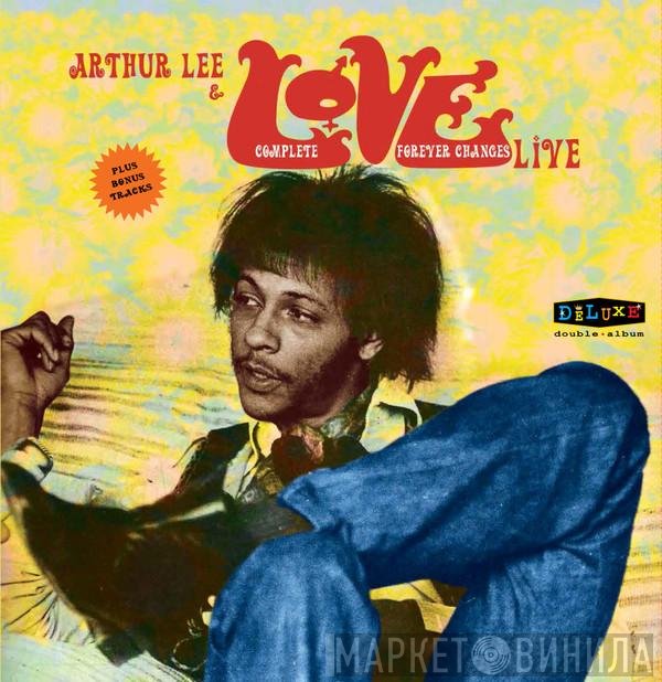 Arthur Lee, Love - Complete "Forever Changes" Live