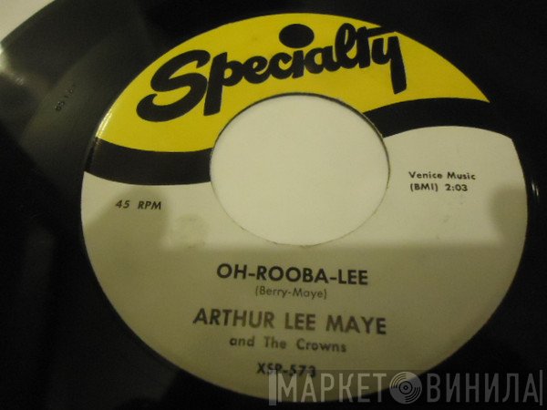 Arthur Lee Maye & The Crowns - Oh-Rooba-Lee