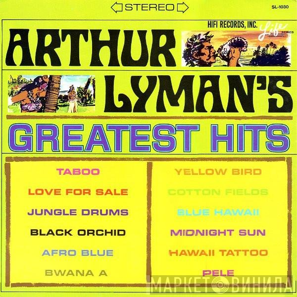 Arthur Lyman - Arthur Lyman's Greatest Hits